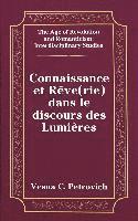 Connaissance et Reve(Rie) Dans le Discours des Lumieres 1