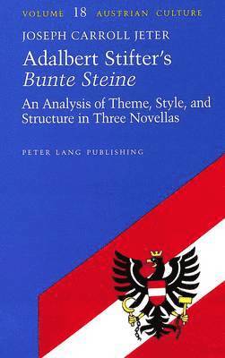 Joseph Carroll Jeter, Joseph C. Jeter, Judith Zohn - Adalbert Stifter's Bunte Steine, Inbunden