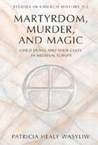 bokomslag Martrydom, Murder and Magic