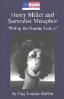 Gay Louise Balliet, Yoshinobu Hakutani - Henry Miller and Surrealist Metaphor, Inbunden