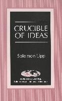 Solomon Lipp, Kathleen N. March - Crucible of Ideas, Inbunden