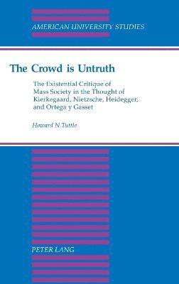 Howard N. Tuttle - Crowd is Untruth, Inbunden