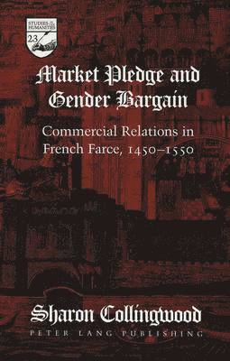 Sharon L. Collingwood, Sharon Collingwood, Guy R. Mermier - Market Pledge and Gender Bargain, Inbunden