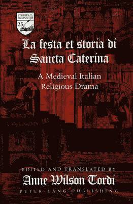 Anne Wilson Tordi, Guy R. Mermier, Anne W. Tordi - Festa Et Storia Di Sancta Caterina, Inbunden