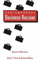 bokomslag Contemporary Business Russian / Ksenia V. Muratova, Mary E. Theis, & Andrew Felkay.