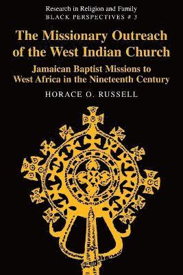 The Missionary Outreach of the West Indian Church 1