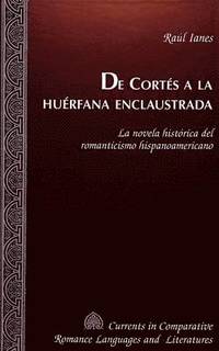 bokomslag De Cortes a la Huerfana Enclaustrada
