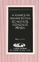 La Anarquia Inmanentista de Manuel Gonzalez Prada 1