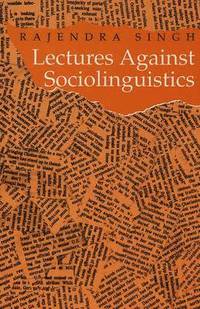 bokomslag Lectures Against Sociolinguistics