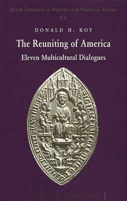 Donald H Roy, Donald H. Roy, Garrett W. Sheldon - Reuniting of America, Häftad