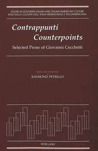 bokomslag Contrappunti Counterpoints: Edited and Translated with an Essay by Raymond Petrillo