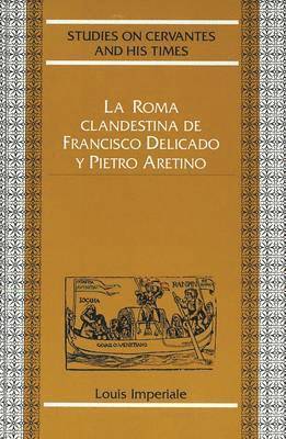 Roma Clandestina de Francisco Delicado y Pietro Aretino 1