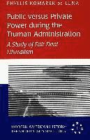 Public Versus Private Power During the Truman Administration