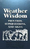 Stewart A Kingsbury, Mildred E Kingsbury, Wolfgang Mieder, Stewart A. Kingsbury, Mildred E. Kingsbury - Weather Wisdom, Inbunden