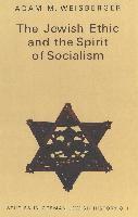 Jewish Ethic and the Spirit of Socialism