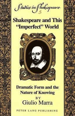 Shakespeare and This Imperfect World