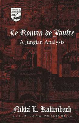 Nikki L Kaltenbach, Nikki L. Kaltenbach, Guy R. Mermier - Roman De Jaufre, Inbunden