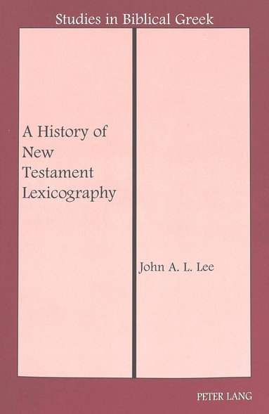 John A. L. Lee - History of New Testament Lexicography, Häftad