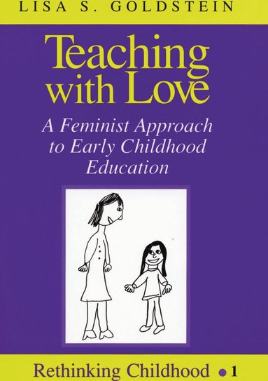 Lisa Goldstein - Teaching with Love, Häftad