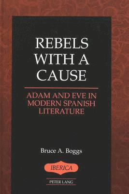 Bruce A Boggs, Bruce A. Boggs, A. Robert Lauer - Rebels With a Cause, Inbunden