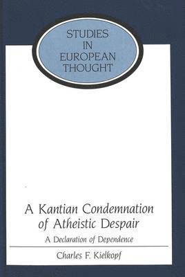 Kantian Condemnation of Atheistic Despair