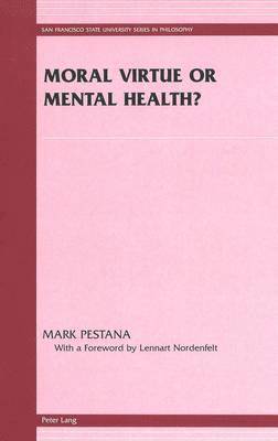 Moral Virtue or Mental Health?