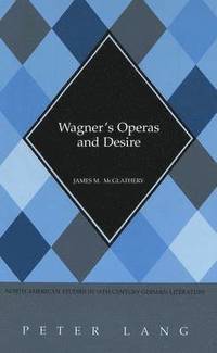 bokomslag Wagner's Operas and Desire
