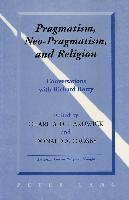 Pragmatism, Neo-Pragmatism, and Religion