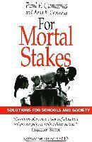 Paul F Cummins, Anna K Cummins, Shirley R. Steinberg, Joe L. Kincheloe - For Mortal Stakes, Häftad