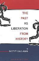 Scott P Culclasure, Scott Culclasure, Shirley R. Steinberg, Joe L. Kincheloe - Past as Liberation from History, Häftad