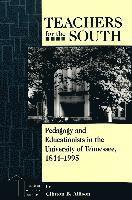 Clinton B Allison, Alan R. Sadovnik, Susan F. Semel - Teachers for the South, Häftad