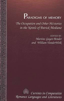 Martine Guyot-Bender, William VanderWolk, Tamara Alvarez-Detrell, Michael G. Paulson - Paradigms of Memory, Inbunden