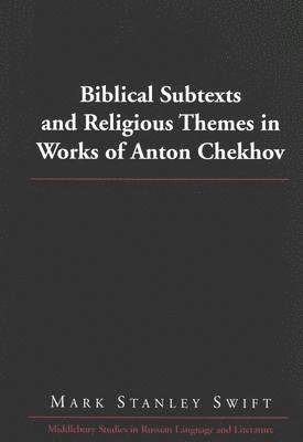 Biblical Subtexts and Religious Themes in Works of Anton Chekhov 1