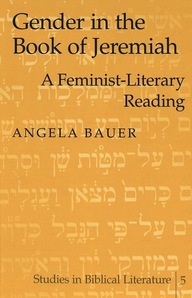 Angela Bauer - Gender in the Book of Jeremiah, Inbunden