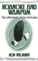 Roanoke and Wampum 1