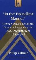 In the Friendliest Manner