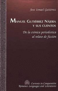 bokomslag Manuel Gutierrez Najera y Sus Cuentos