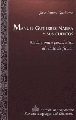 bokomslag Manuel Gutierrez Najera y Sus Cuentos