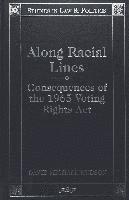 David Michael Hudson, David A. Schultz - Along Racial Lines, Inbunden
