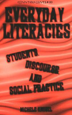Michele Knobel, Shirley R. Steinberg, Joe L. Kincheloe - Everyday Literacies, Häftad