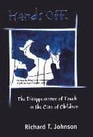 Richard T. Johnson, Erica McWilliam - Hands Off!, Häftad