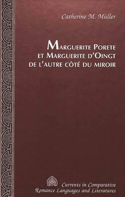 Marguerite Porete Et Marguerite d'oingt de l'autre Cote du Miroir 1