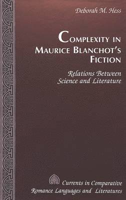 Complexity in Maurice Blanchot's Fiction 1