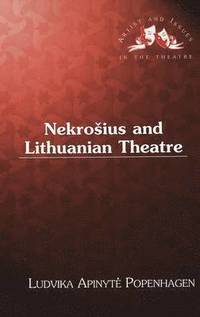 bokomslag Nekrosius and Lithuanian Theatre