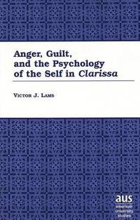 bokomslag Anger, Guilt, and the Psychology of the Self in Clarissa