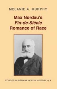 bokomslag Max Nordau's Fin-de-si Ecle Romance of Race
