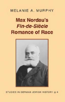 Max Nordau's Fin-de-si Ecle Romance of Race 1