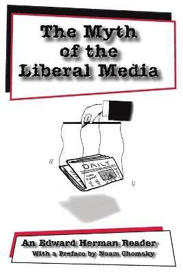 The Myth of the Liberal Media 1
