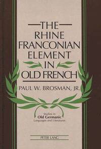 bokomslag The Rhine Franconian Element in Old French