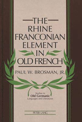 The Rhine Franconian Element in Old French 1